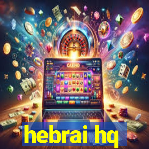 hebrai hq